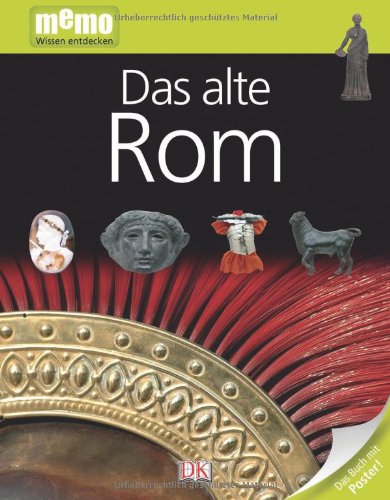  - memo Wissen entdecken, Band 38: Das alte Rom, mit Riesenposter!