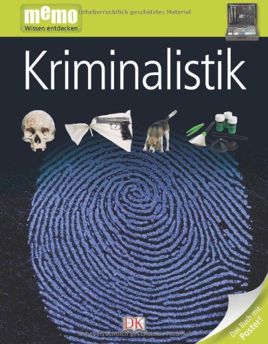  - memo Wissen entdecken, Band 44: Kriminalistik, mit Riesenposter!