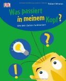  - 29 Fenster zum Gehirn: Genial einfach erklärt, was in unserem Kopf passiert