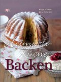  - Küchenschätze: Rezepte für die Seele: Rezepte aus der guten alten Zeit (Themenkochbuch)