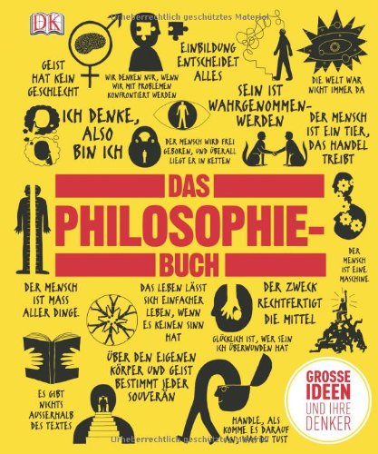 -- - Das Philosophie-Buch: Großen Ideen und ihre Denker.