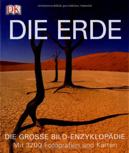  - Die Erde: Die große Bild-Enzyklopädie