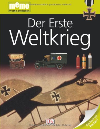  - memo Wissen entdecken, Band 68: Der erste Weltkrieg, mit Riesenposter!