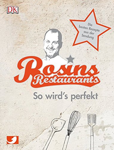  - Rosins Restaurants: So wird's perfekt