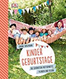  - Yummy! Ganz easy Kindergeburtstag: Stressfreie Rezepte & witzige Ideen