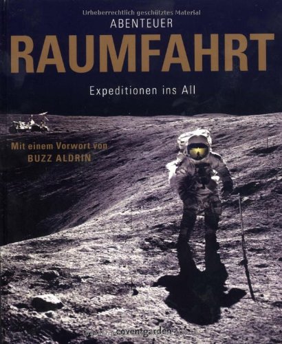  - Abenteuer Raumfahrt: Expeditionen ins All