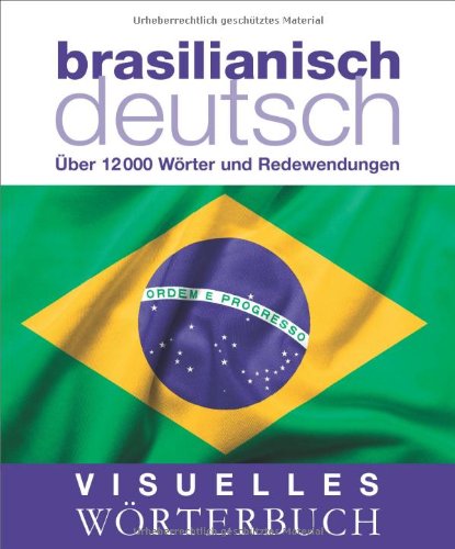  - Visuelles Wörterbuch Brasilianisch-Deutsch