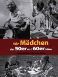  - Mutters ganzer Stolz! Unser Haushalt in den 50er und 60er Jahren