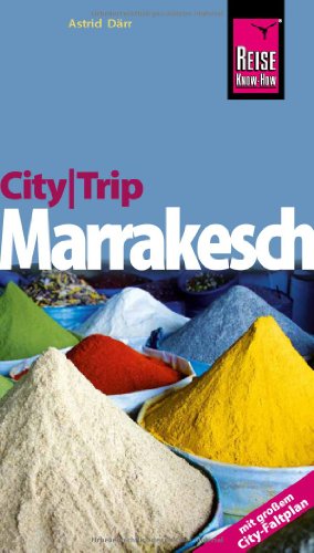  - City Trip Marrakesch: Reiseführer mit großem City-Faltplan