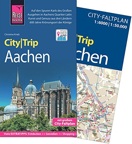  - Reise Know-How CityTrip Aachen: Reiseführer mit Faltplan und kostenloser Web-App