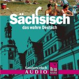  - Kauderwelsch, Sächsisch, das wahre Deutsch