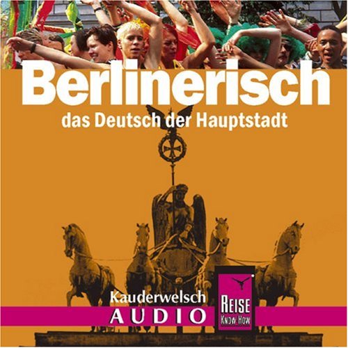  - Reise Know-How Kauderwelsch Berlinerisch AusspracheTrainer (Audio-CD): Kauderwelsch-CD