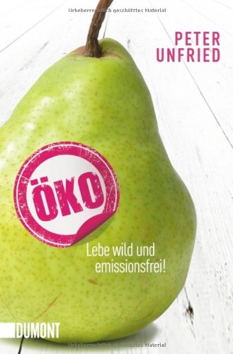  - Öko: Lebe wild und emissionsfrei!