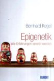  - Der zweite Code: EPIGENETIK oder: Wie wir unser Erbgut steuern können