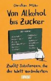  - Das wilde Leben der Elemente: Eine Kulturgeschichte der Chemie