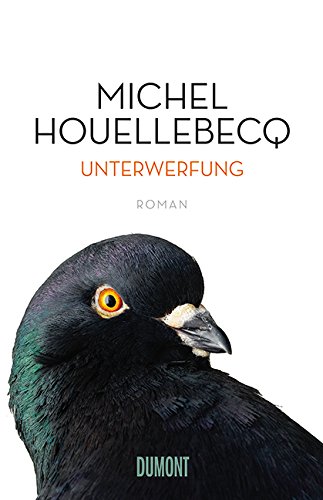 Houellebecq, Michel - Unterwerfung: Roman