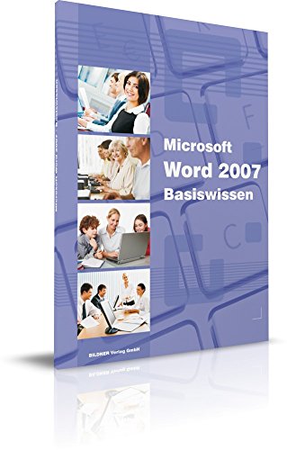  - Word 2007 - Basiswissen: Das Lernbuch für Word-Einsteiger