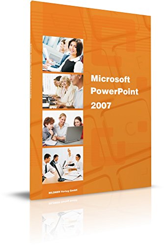  - PowerPoint 2007 - Das Lernbuch für Einsteiger