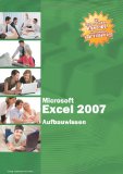  - Microsoft Excel 2007 - Basiswissen: Begleitheft für Excel-Einsteiger