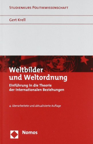  - Weltbilder und Weltordnung: Einführung in die Theorie der internationalen Beziehungen