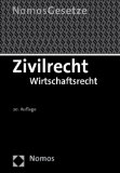  - Wirtschaftsprivatrecht: Basiswissen des Bürgerlichen Rechts und des Handels- und Gesellschaftsrechts für Wirtschaftswissenschaftler und Unternehmenspraxis