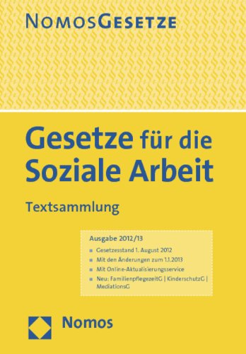  - Gesetze für die Soziale Arbeit: Textsammlung: Textsammlung, Rechtsstand: 1. August 2012