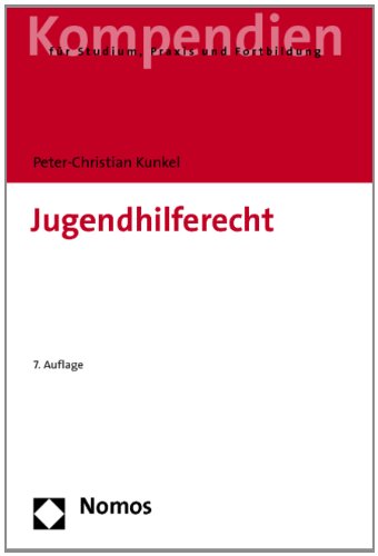  - Jugendhilferecht: Systematische Darstellung für Studium und Praxis