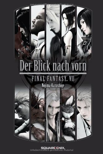  - Final Fantasy VII. Der Blick nach vorn: Videogameroman