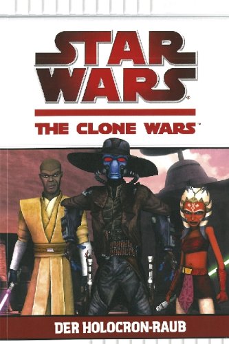  - Star Wars The Clone Wars, Bd. 4: Der Holocron-Raub