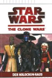  - Star Wars The Clone Wars, Bd. 3: Superheftig Jedi