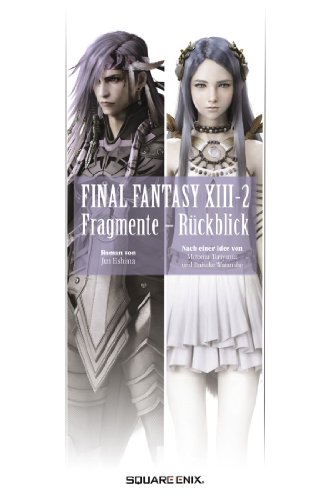  - Final Fantasy XIII-2: Fragmente - Rückblick