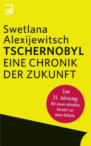  - Tschernobyl: Eine Chronik der Zukunft