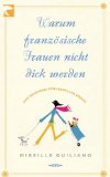  - Französische Frauen: Schlank und gücklich durch das Jahr