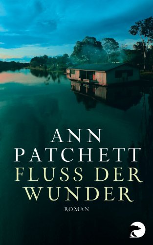  - Fluss der Wunder: Roman