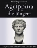  - Agrippina. Kaisermacherin - Kaisermörderin