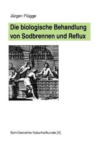  - Die biologische Behandlung von Sodbrennen und Reflux