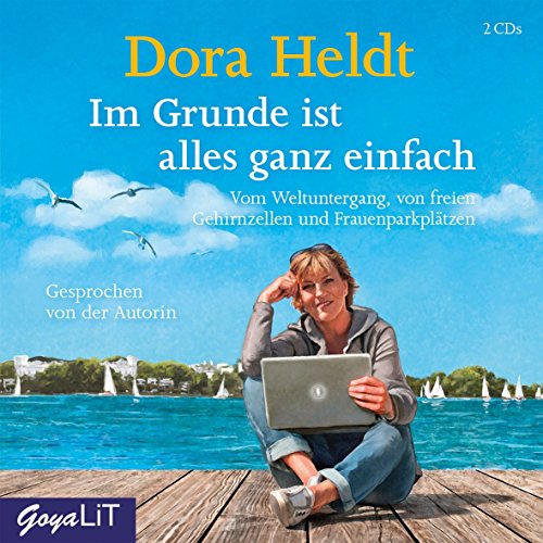  - Im Grunde ist alles ganz einfach: Vom Weltuntergang, von freien Gehirnzellen und Frauenparkplätzen