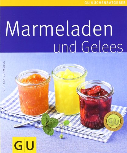  - Marmeladen und Gelees (GU Küchenratgeber Relaunch 2006)