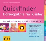  - Homöopathie Quickfinder: Der schnellste Weg zum richtigen Mittel