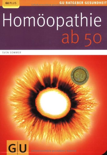  - Homöopathie ab 50 (GU Ratgeber Gesundheit)