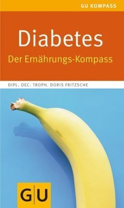  - Diabetes: Der Ernährungs-Kompass (GU Gesundheits-Kompasse)