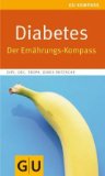  - Die richtige Ernährung bei: Bluthochdruck, Übergewicht, Diabetes, Gicht, Cholesterin (GU Gesundheits-Kompasse)