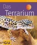  - Terrarientiere von A bis Z: Reptilien, Amphibien, Spinnentiere, Insekten. Extra: Futtertiere im Porträt: Über 200 Arten. Reptilien, Amphibien, ... Futtertiere im Porträt (Der große GU Kompass)