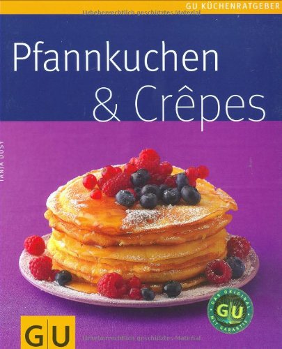  - Pfannkuchen & Crepes (GU Küchenratgeber Relaunch 2006)