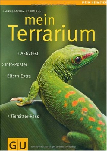  - Mein Terrarium: Info-Poster. Eltern-Extra. Aktivtest. Tiersitter-Pass. (Mein Heimtier neu)