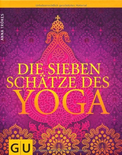  - Die sieben Schätze des Yoga (GU Reihe Einzeltitel)