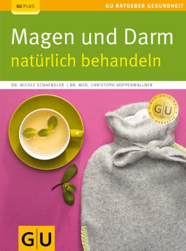  - Magen und Darm natürlich behandeln (GU Ratgeber Gesundheit)