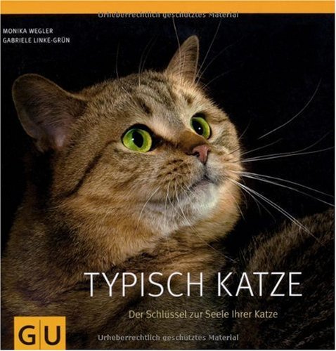  - Typisch Katze: Der Schlüssel zur Seele Ihrer Katze (Tier - Spezial)