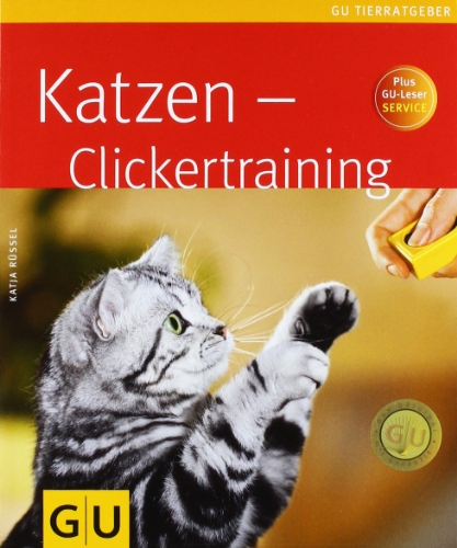  - Katzen-Clickertraining (GU Tierratgeber)