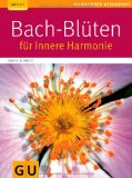  - Bach-Blüten: Essenzen für die Seele (GU Gesundheits-Kompasse)